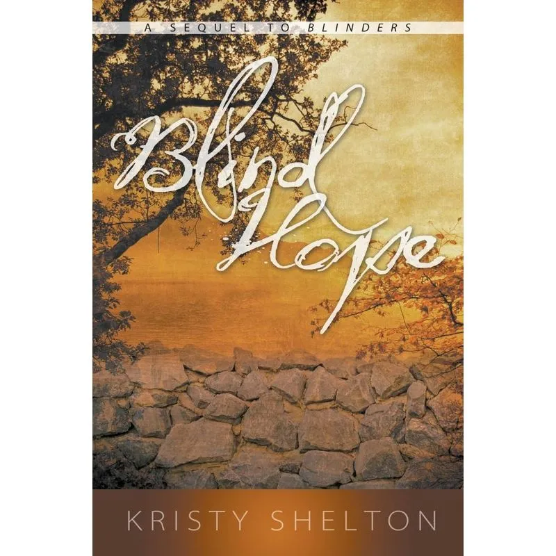Blind Hope (a Sequel to Blinders)