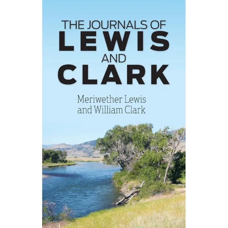 The Journals of Lewis and Clark