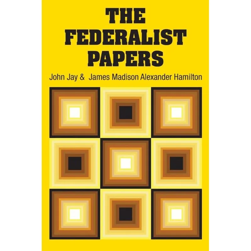 The Federalist Papers