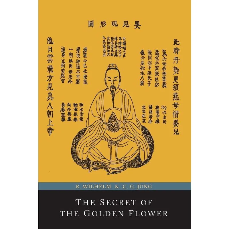 The Secret of the Golden Flower; A Chinese Book of Life