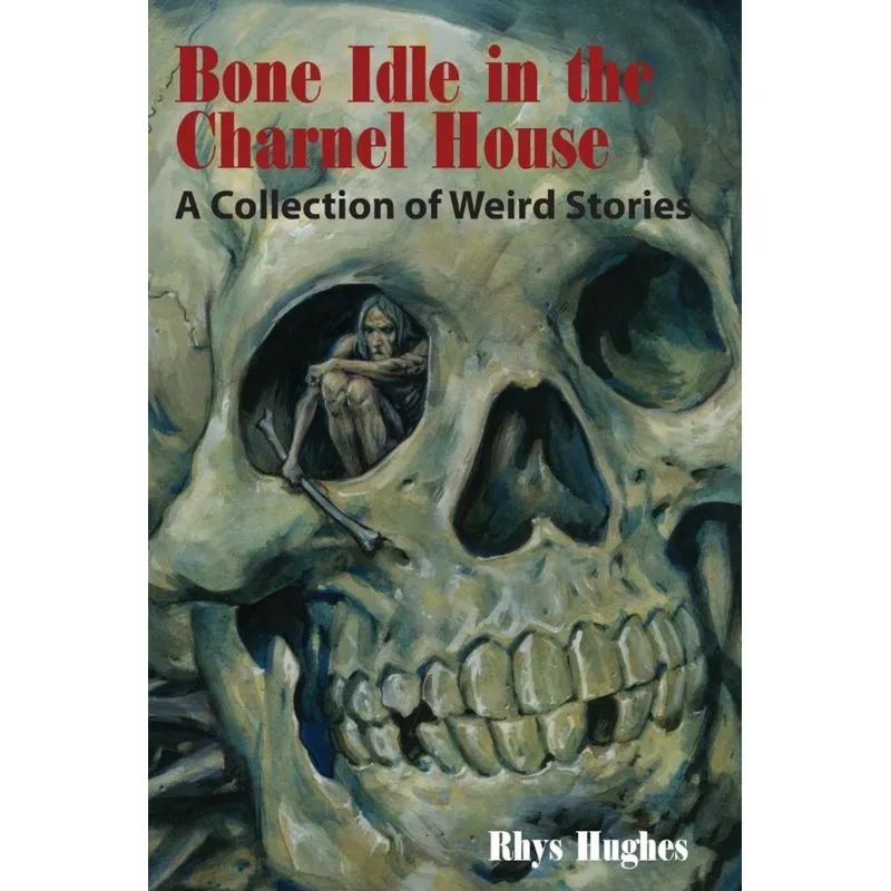 Bone Idle in the Charnel House