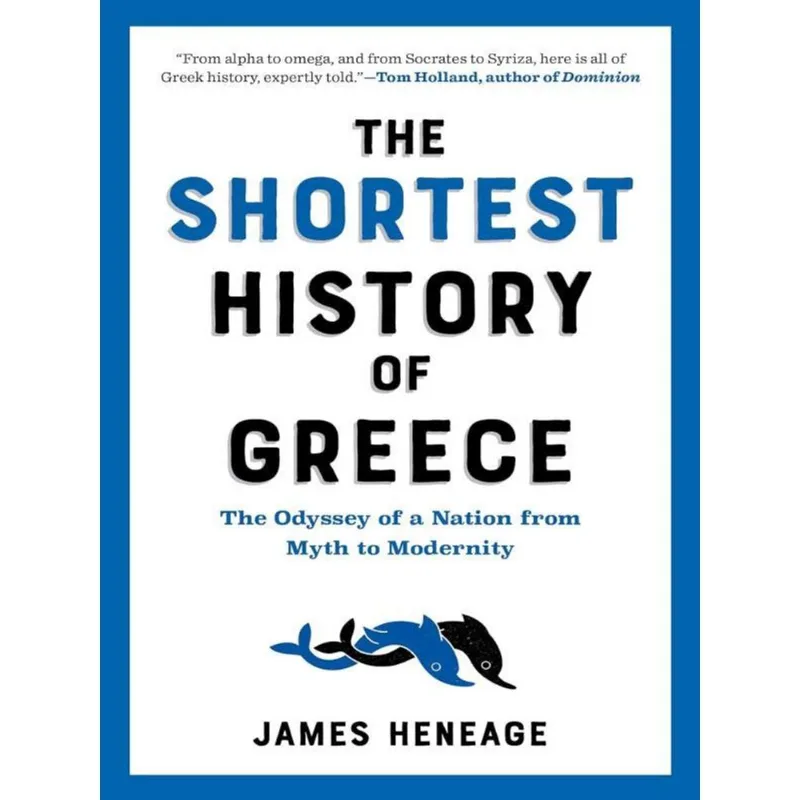 THE SHORTEST HISTORY OF GREECE