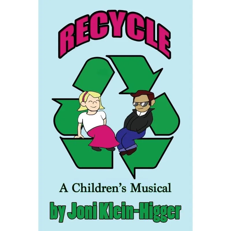 Recycle! a Childrens Musical