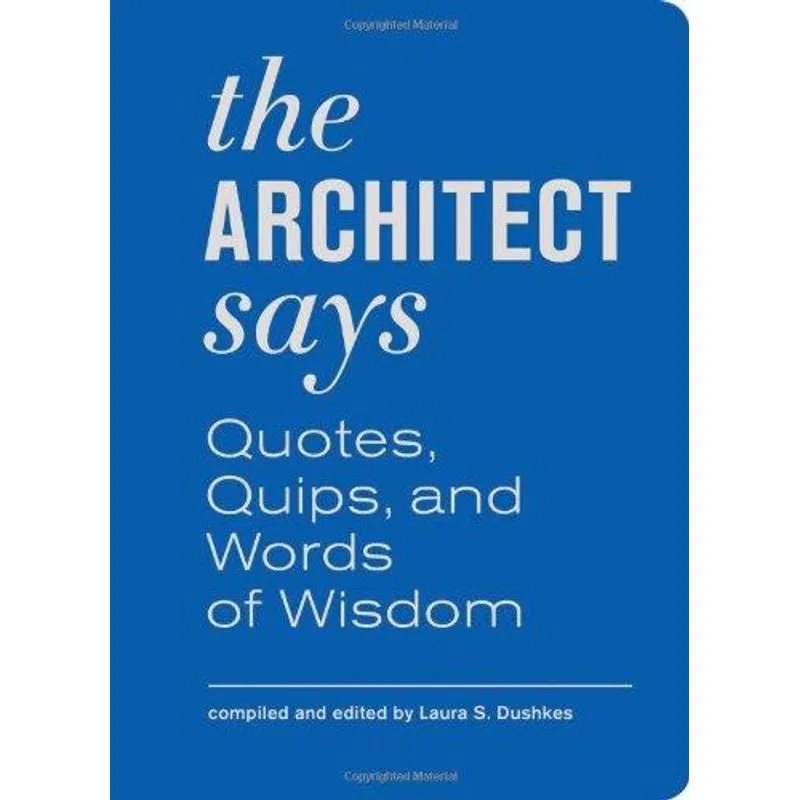 The Architect Says