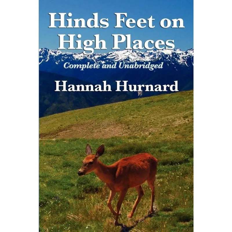 Hinds Feet on High Places Complete and Unabridged by Hannah Hurnard