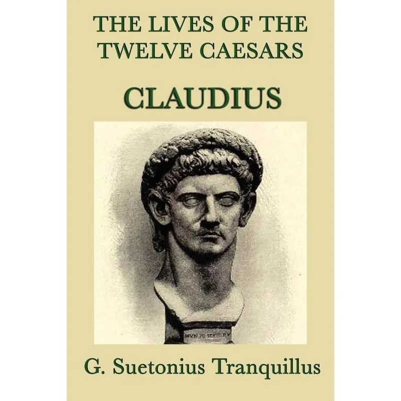 The Lives of the Twelve Caesars -Claudius-