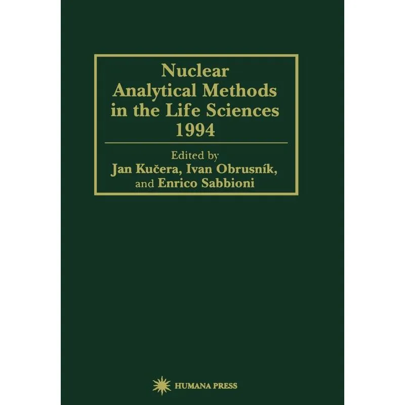 Nuclear Analytical Methods in the Life Sciences 1994