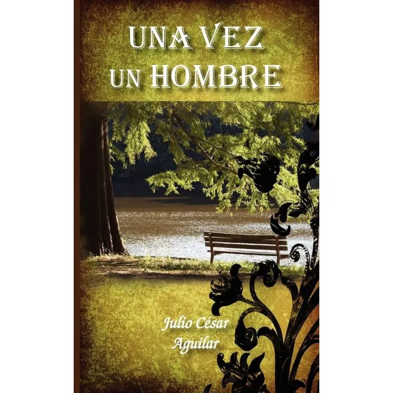 Una Vez Un Hombre