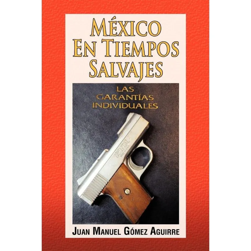 Mexico En Tiempos Salvajes