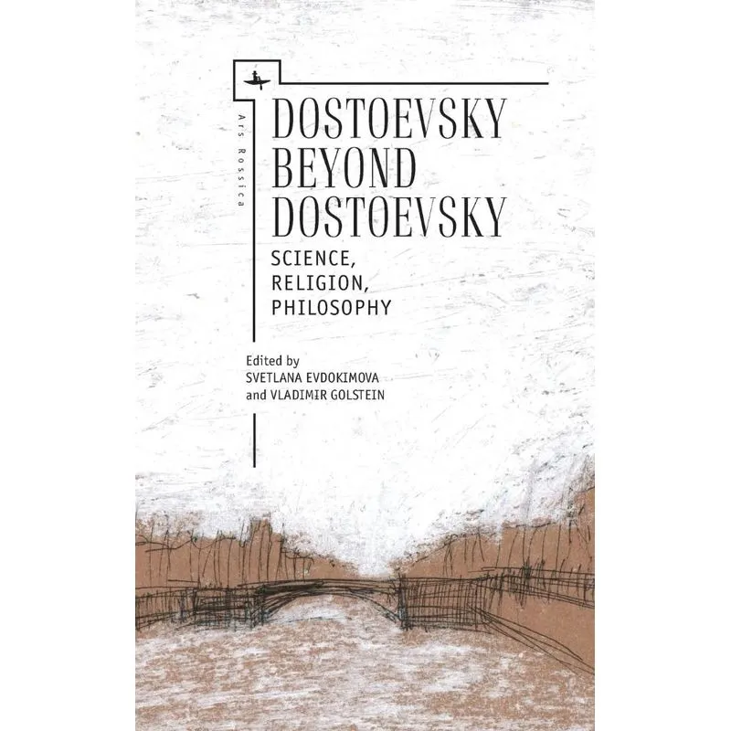 Dostoevsky Beyond Dostoevsky