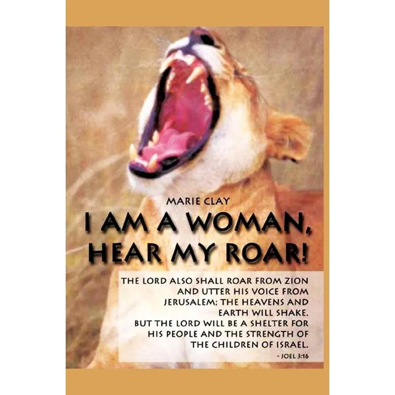 I Am A Woman, Hear My Roar!