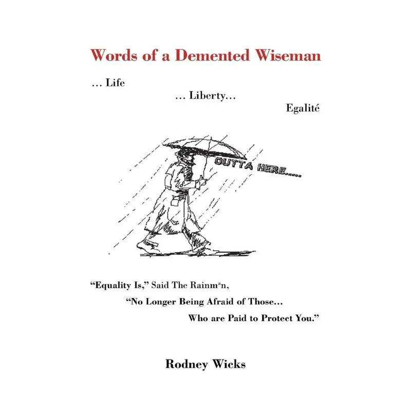 Words of a DeMented Wiseman