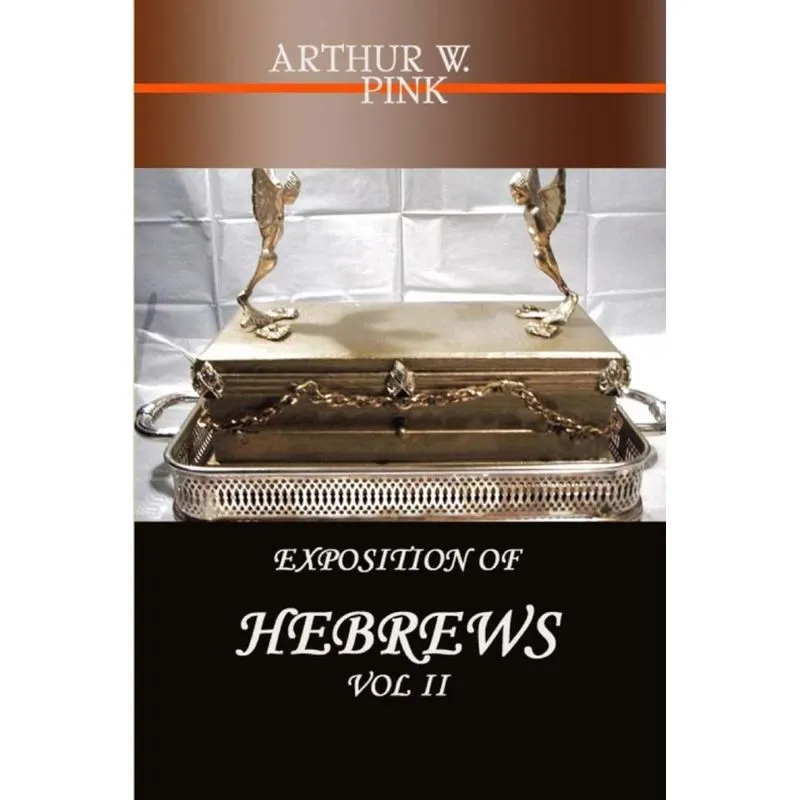 EXPOSITION OF HEBREWS VOL 2