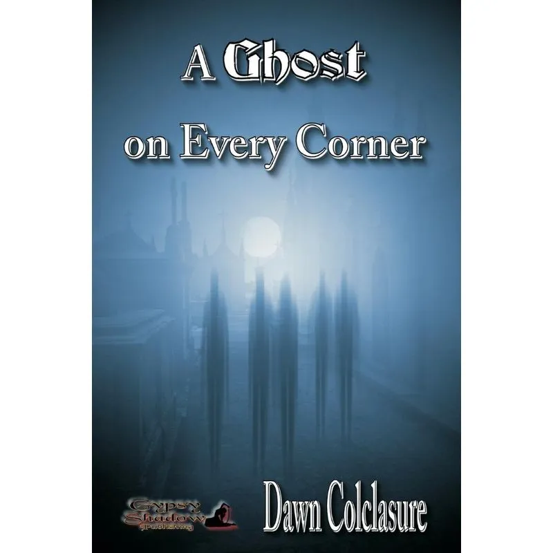 A Ghost On Every Corner