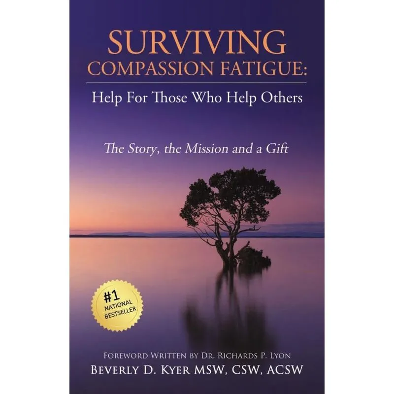 Surviving Compassion Fatigue