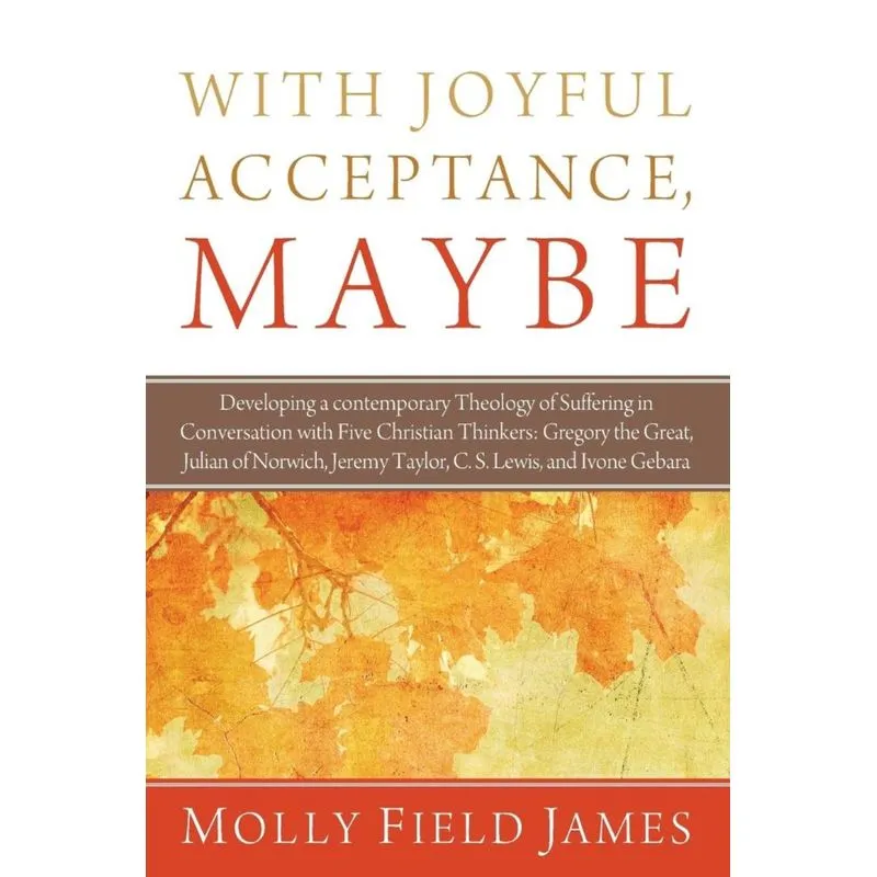 With Joyful Acceptance, Maybe