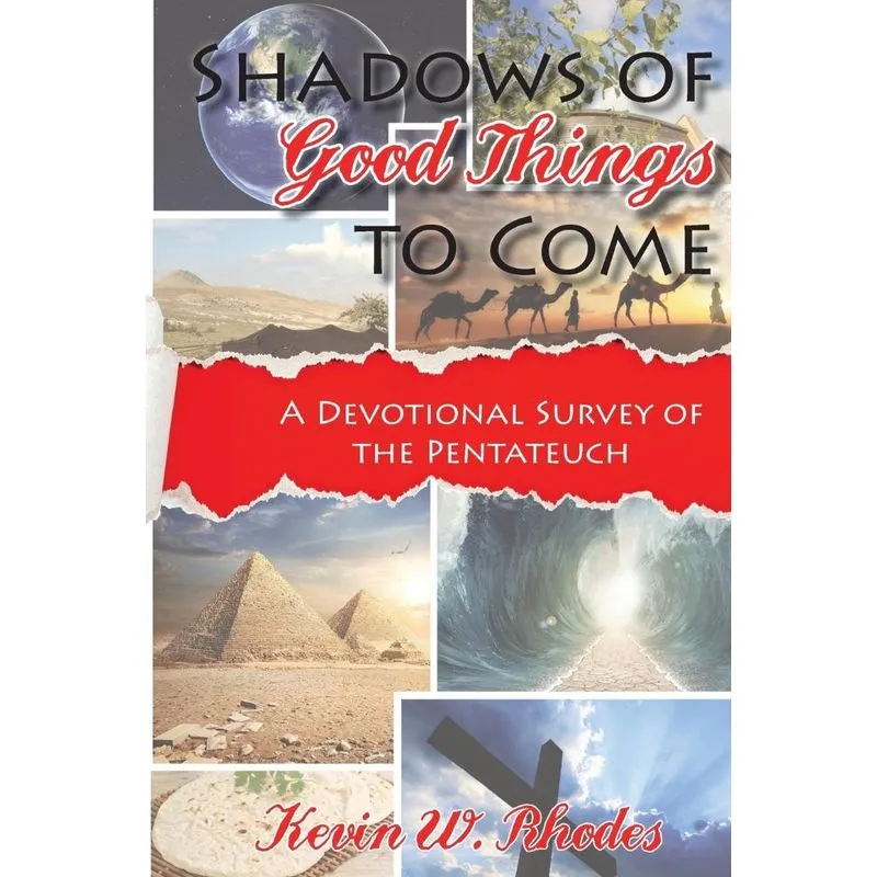 Shadows of Good Things To Come