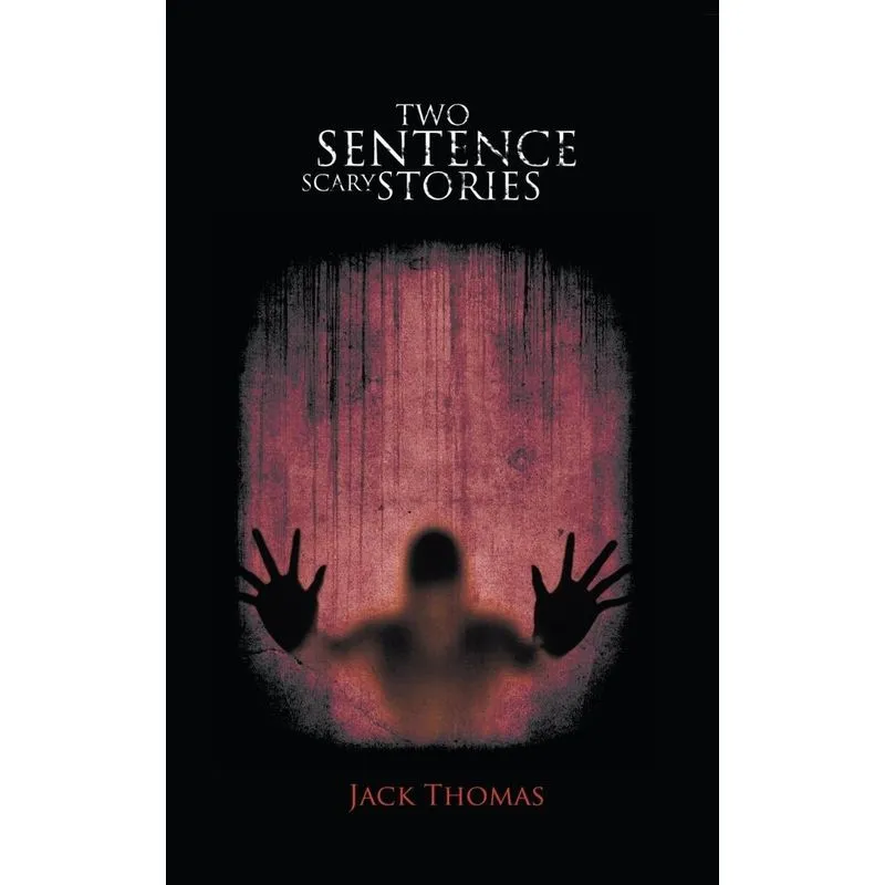 Two Sentence Scary Stories