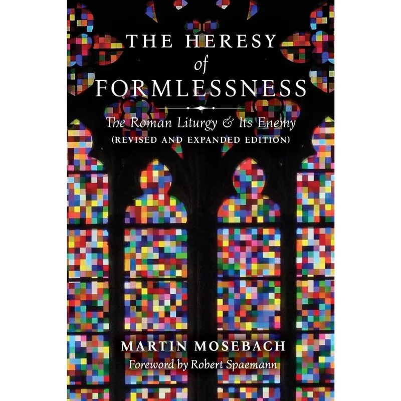 The Heresy of Formlessness