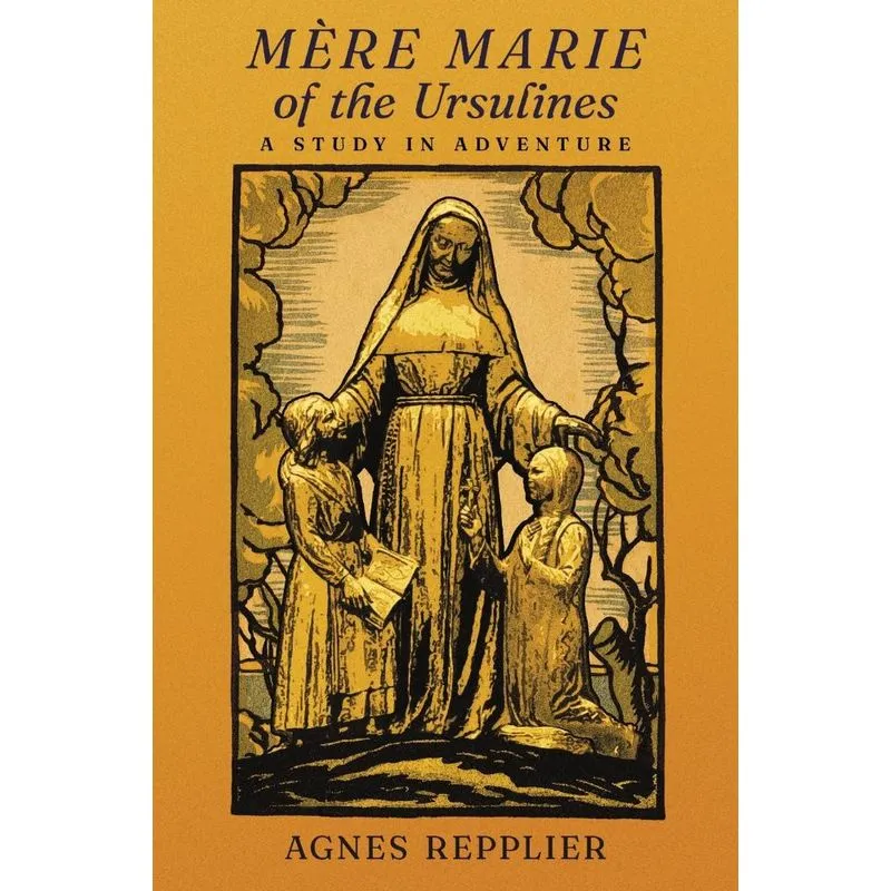 Mère Marie Of The Ursulines
