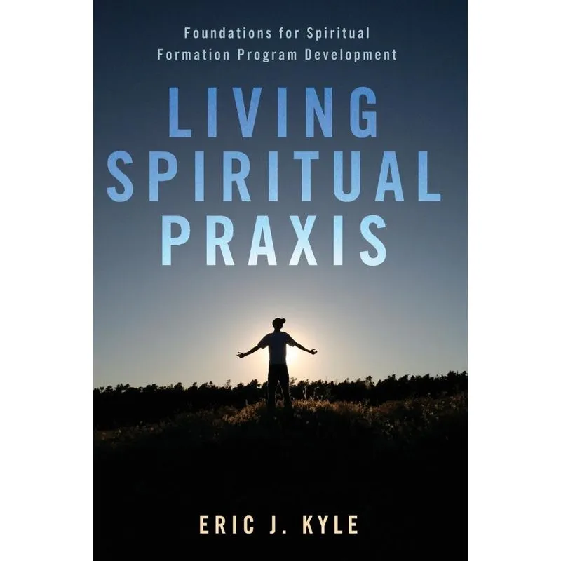 Living Spiritual Praxis
