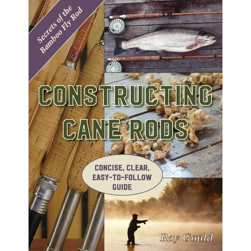 Constructing Cane Rods