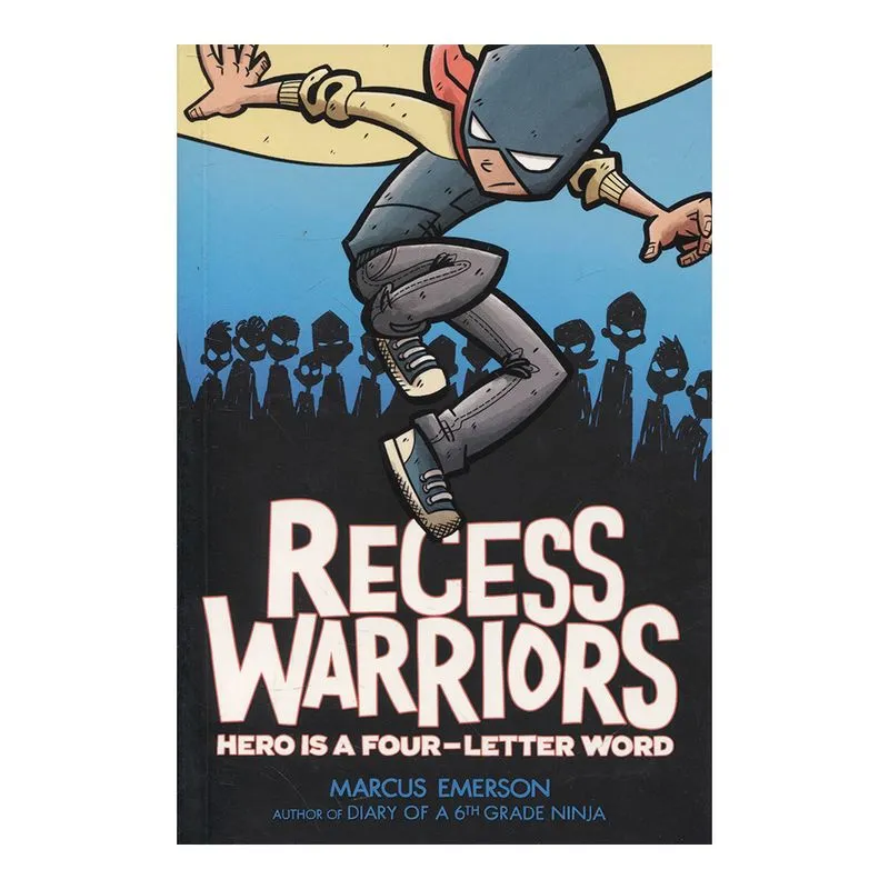 Recess Warriors: Hero Is a Four-Letter Word
