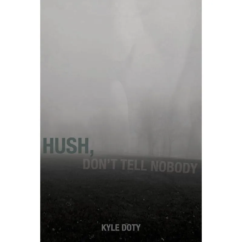 Hush, Dont Tell Nobody