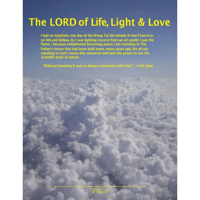 The Lord of Life, Light, and Love