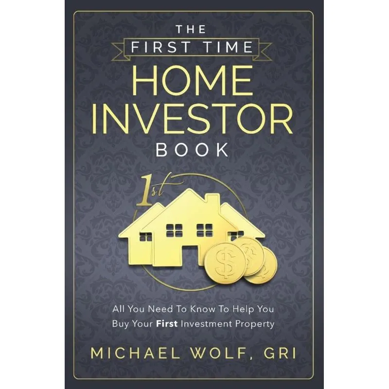 The First Time Home Investor Book