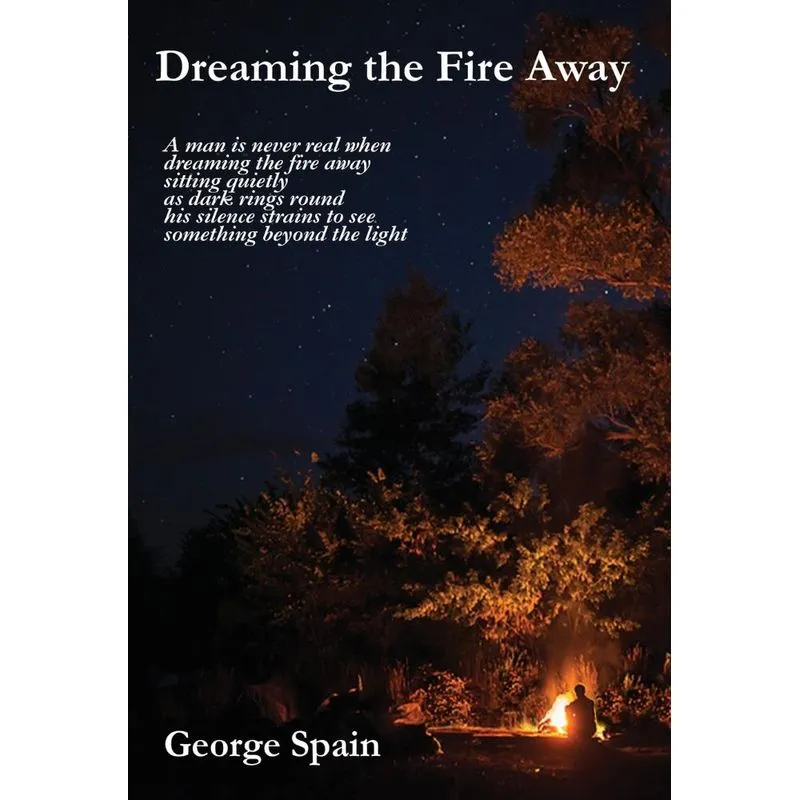 Dreaming the Fire Away