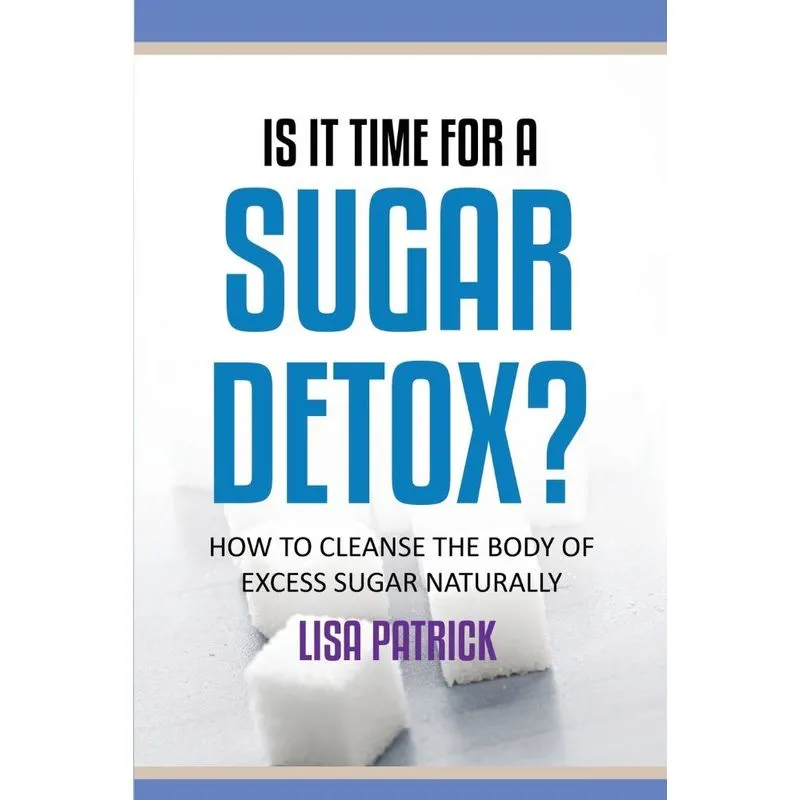 Is It Time for a Sugar Detox?