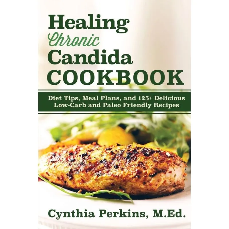 Healing Chronic Candida Cookbook