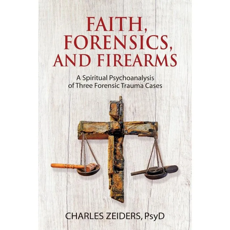 Faith, Forensics, and Firearms