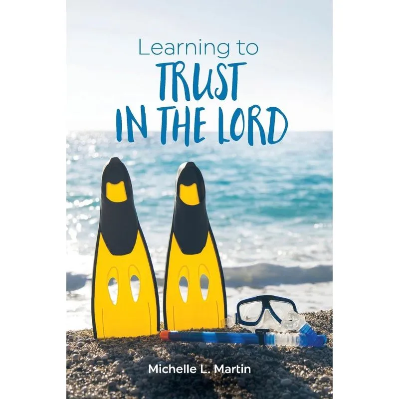 Learning to Trust in the Lord