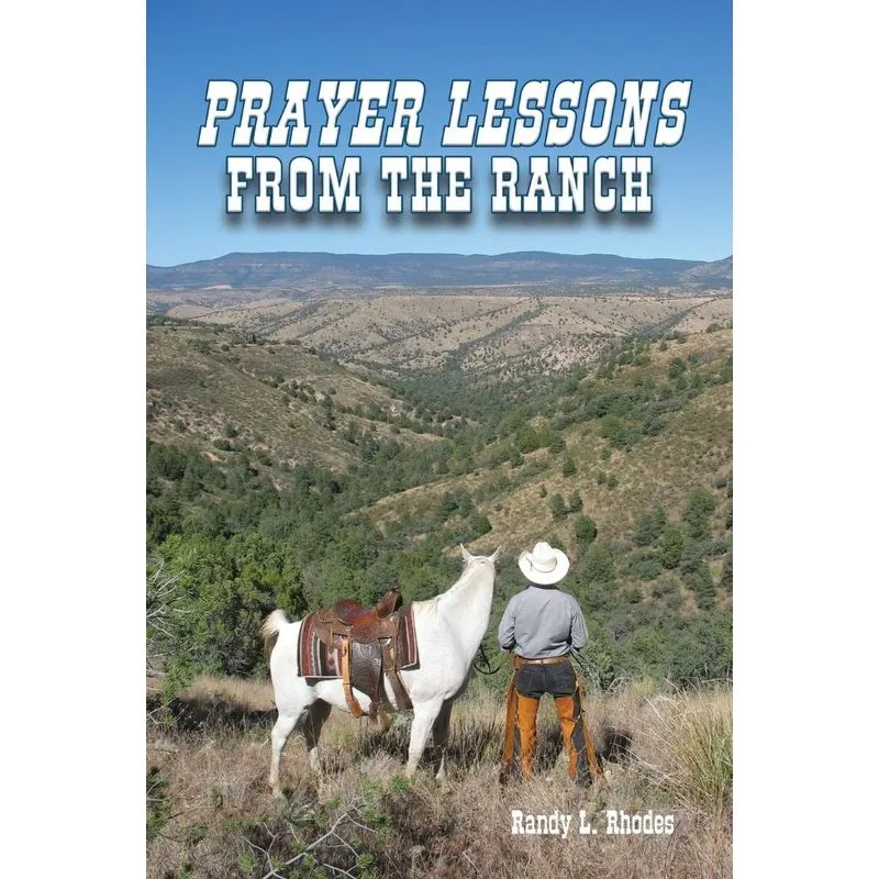 Prayer Lessons from the Ranch