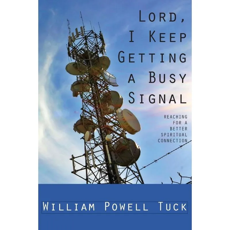 Lord, I Keep Getting a Busy Signal