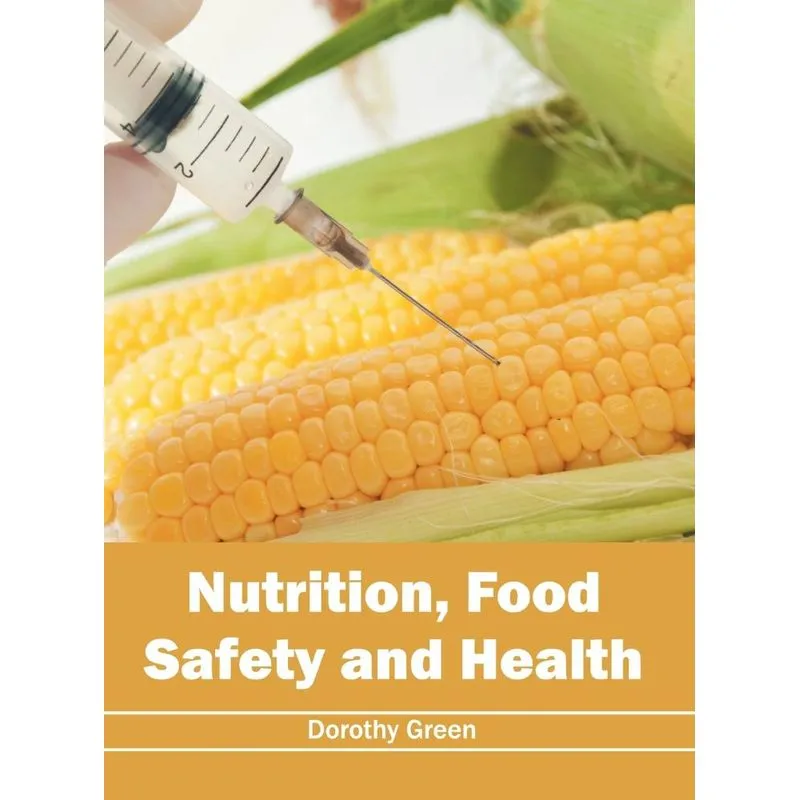 Nutrition, Food Safety and Health