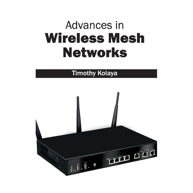 Advances in Wireless Mesh Networks