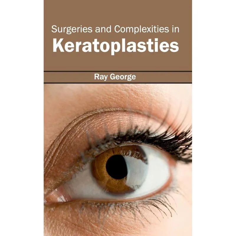 Surgeries and Complexities in Keratoplasties