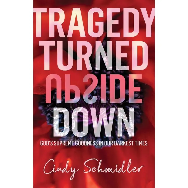 Tragedy Turned Upside Down