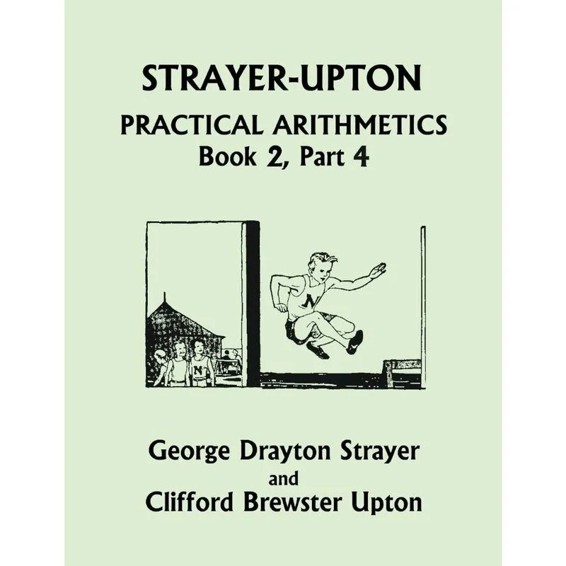 Livro Strayer-Upton Practical Arithmetics book 2, Part 4 (Yesterday's Classics)
