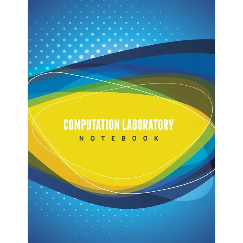 Computation Laboratory Notebook
