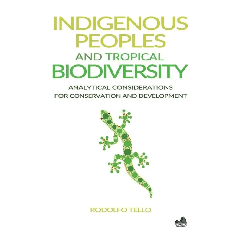Indigenous Peoples and Tropical Biodiversity