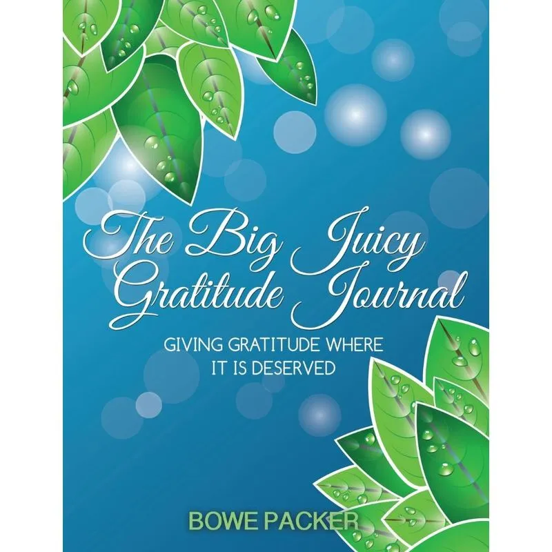 The Big Juicy Gratitude Journal