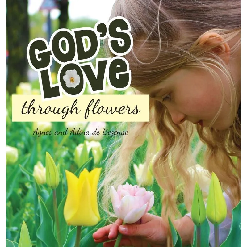 Gods Love Through Flowers