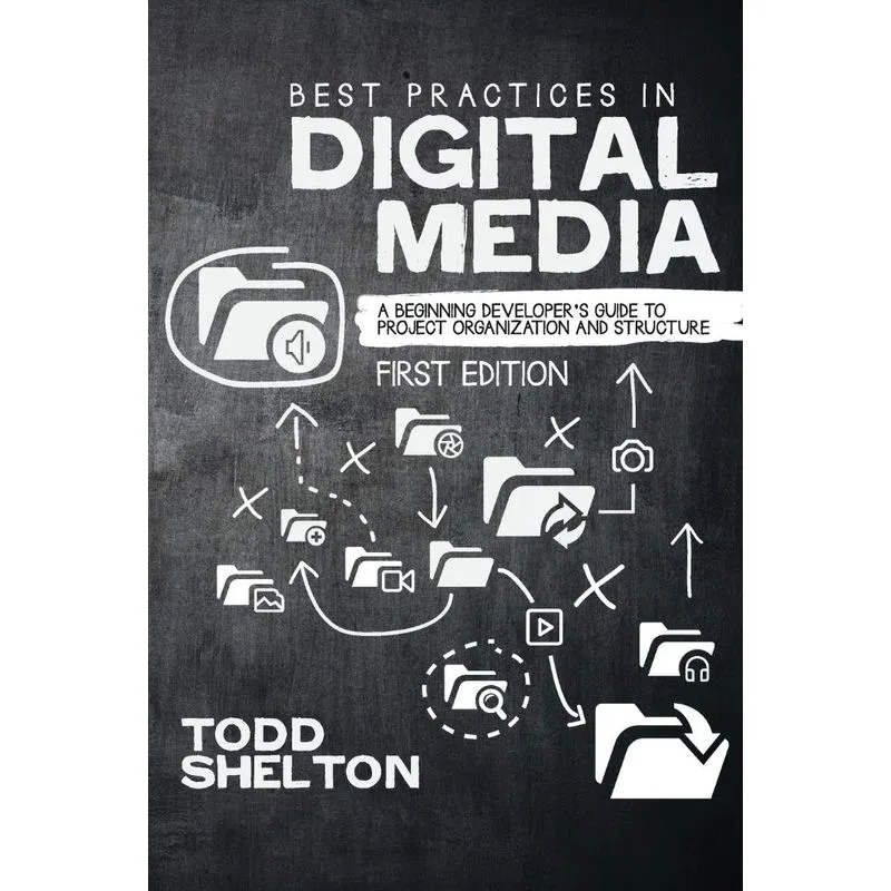 Best Practices in Digital Media