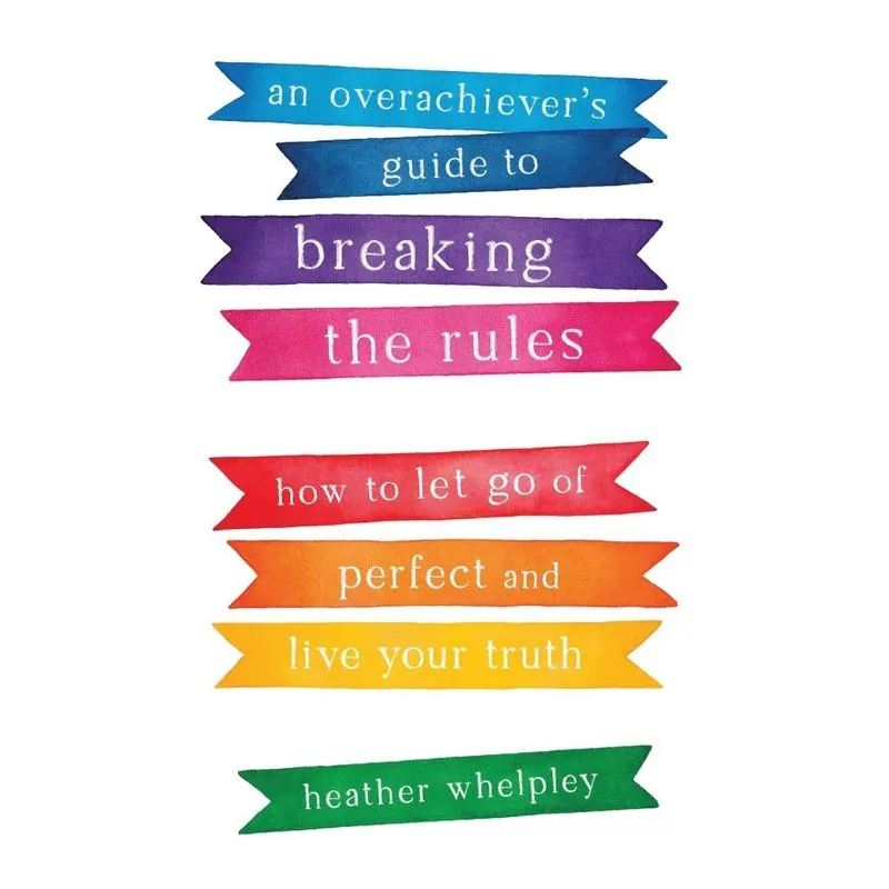 An Overachievers Guide to Breaking the Rules