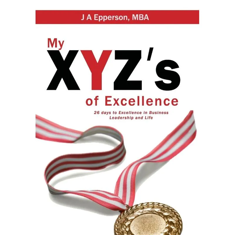 My XYZs of Excellence