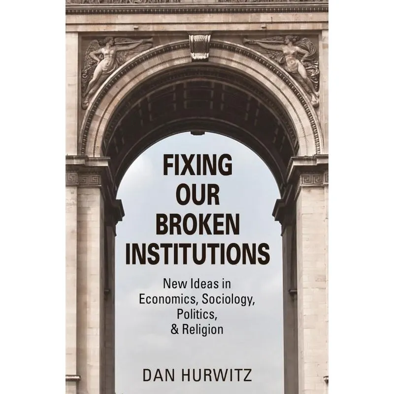 FIXING OUR BROKEN INSTITUTIONS